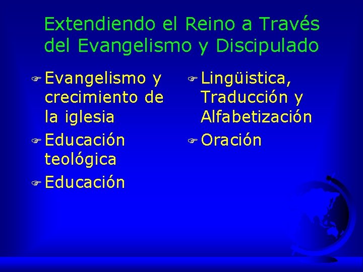 Extendiendo el Reino a Través del Evangelismo y Discipulado F Evangelismo y crecimiento de