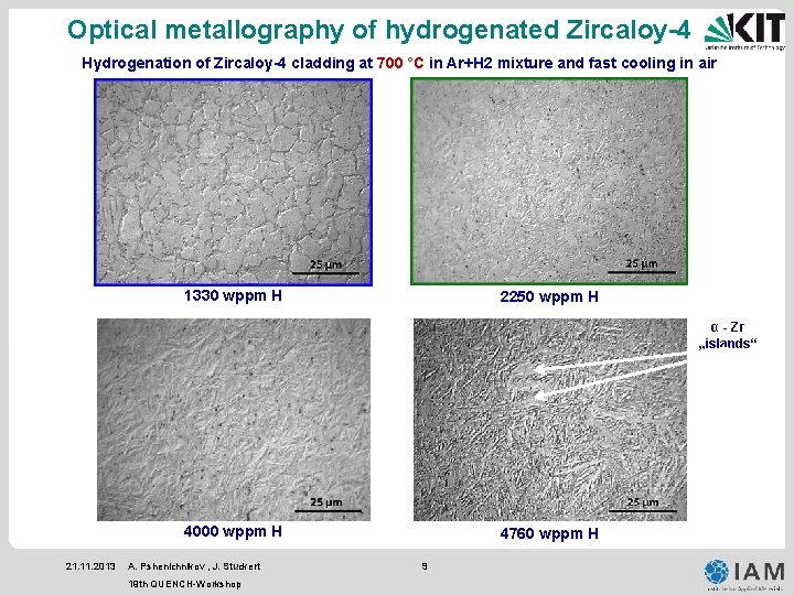 Optical metallography of hydrogenated Zircaloy-4 Hydrogenation of Zircaloy-4 cladding at 700 °C in Ar+H