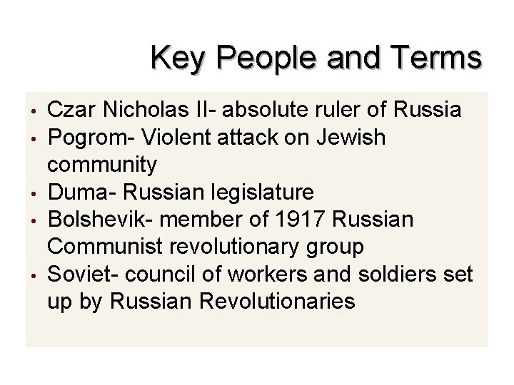 Key People and Terms • • • Czar Nicholas II- absolute ruler of Russia