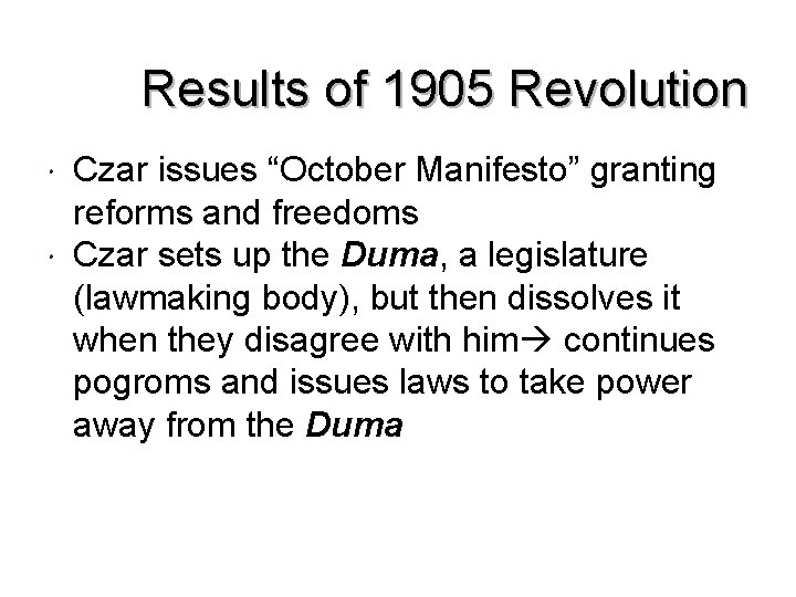 Results of 1905 Revolution Czar issues “October Manifesto” granting reforms and freedoms Czar sets