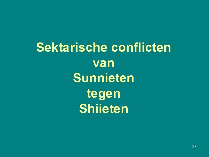 Sektarische conflicten van Sunnieten tegen Shiieten 37 