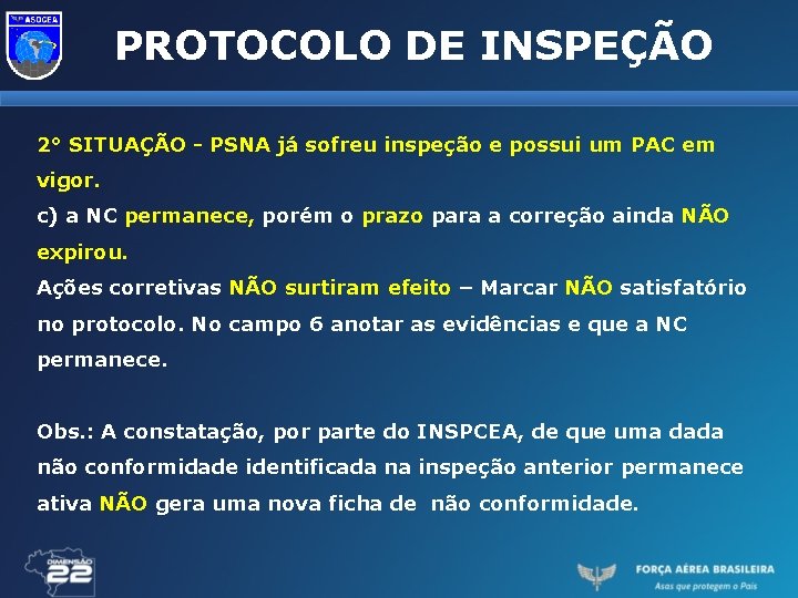 PROTOCOLO DE INSPEÇÃO 2° SITUAÇÃO - PSNA já sofreu inspeção e possui um PAC