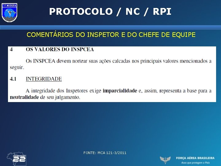 PROTOCOLO / NC / RPI COMENTÁRIOS DO INSPETOR E DO CHEFE DE EQUIPE FONTE: