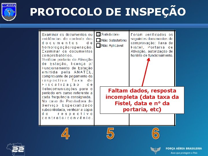 PROTOCOLO DE INSPEÇÃO Faltam dados, resposta incompleta (data taxa da Fistel, data e n°