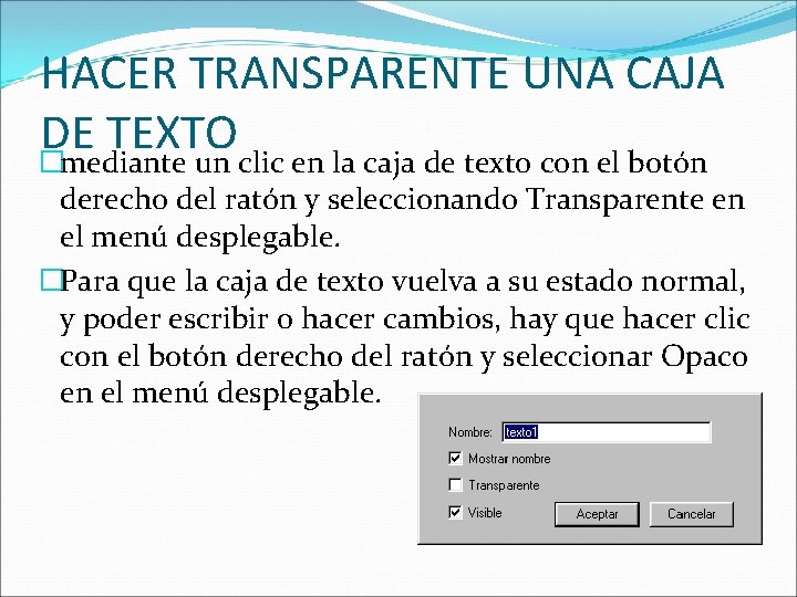 HACER TRANSPARENTE UNA CAJA DE TEXTO �mediante un clic en la caja de texto