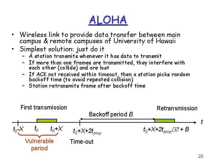 ALOHA • Wireless link to provide data transfer between main campus & remote campuses
