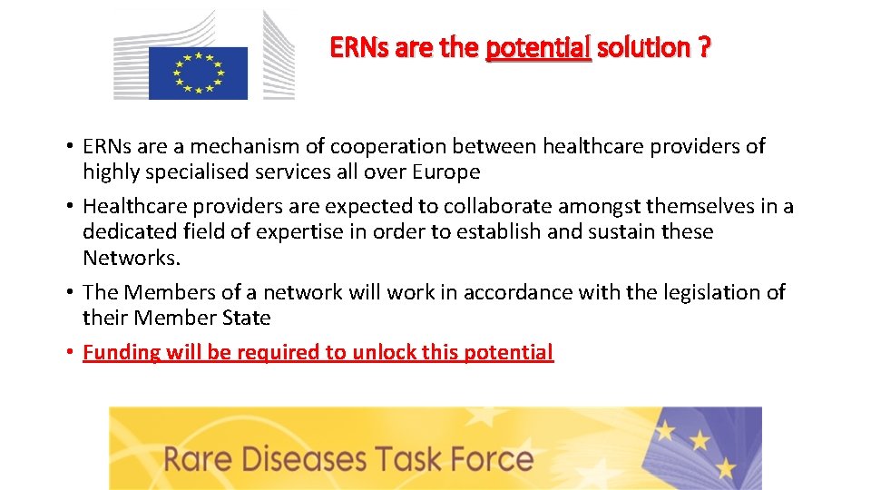 ERNs are the potential solution ? • ERNs are a mechanism of cooperation between