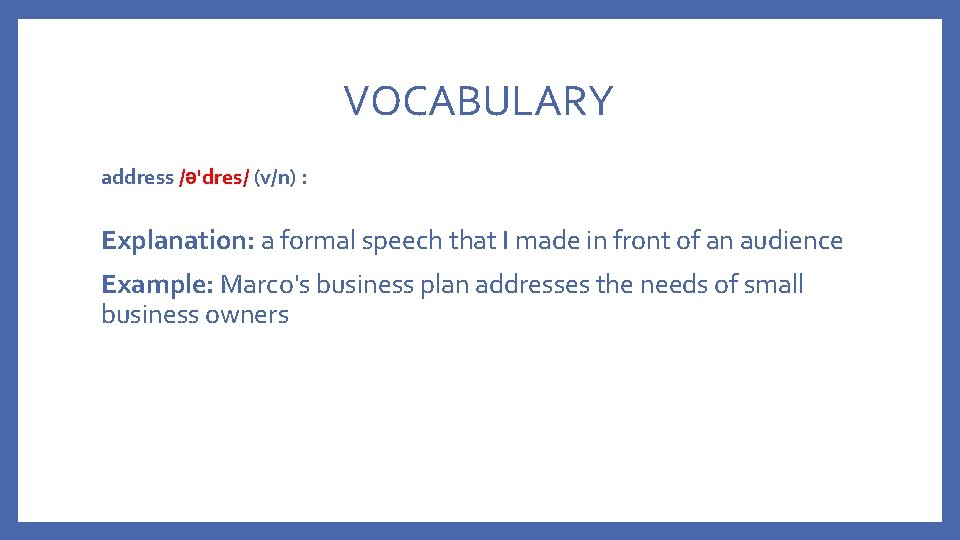 Address Term LESSON 5 VOCABULARY address dres vn Explanation a