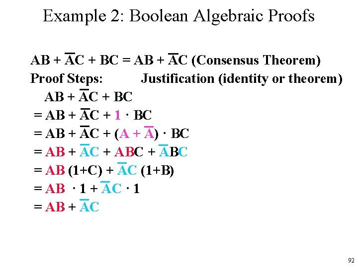 Example 2: Boolean Algebraic Proofs AB + AC + BC = AB + AC