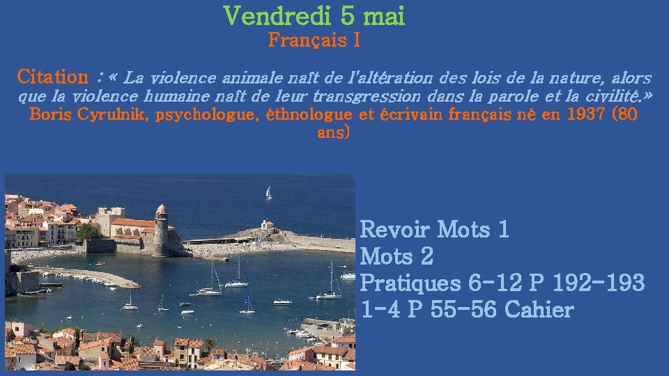 Vendredi 5 mai Français I Citation : « La violence animale naît de l'altération