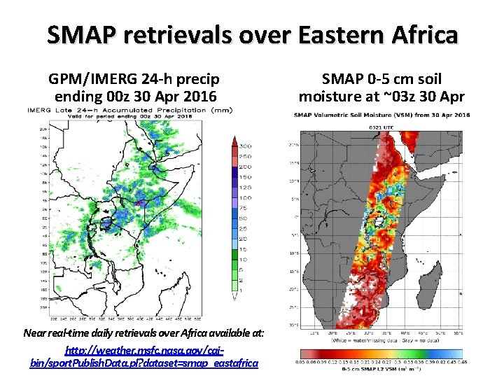 SMAP retrievals over Eastern Africa GPM/IMERG 24 -h precip ending 00 z 30 Apr