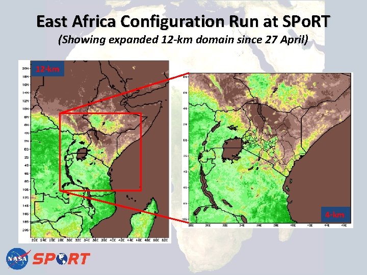 East Africa Configuration Run at SPo. RT (Showing expanded 12 -km domain since 27