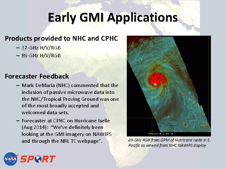 Early GMI Applications Products provided to NHC and CPHC – 37 -GHz H/V/RGB –