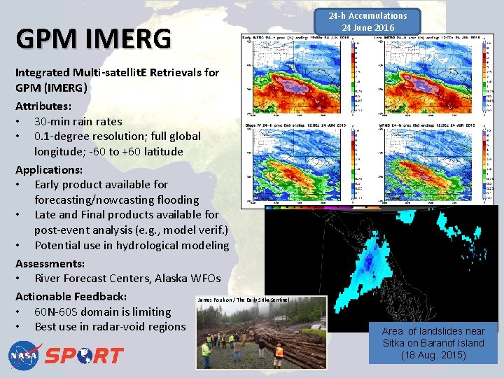 GPM IMERG Integrated Multi-satellit. E Retrievals for GPM (IMERG) Attributes: • 30 -min rates