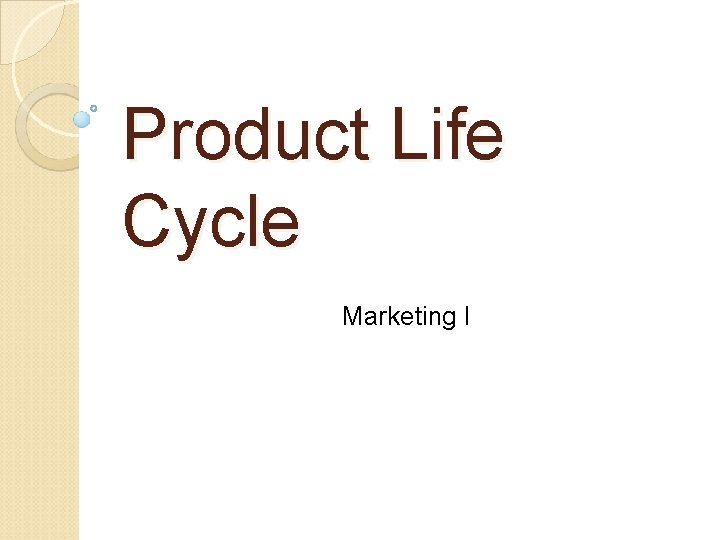 Product Life Cycle Marketing I 