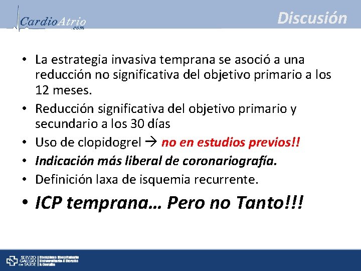 Discusión • La estrategia invasiva temprana se asoció a una reducción no significativa del