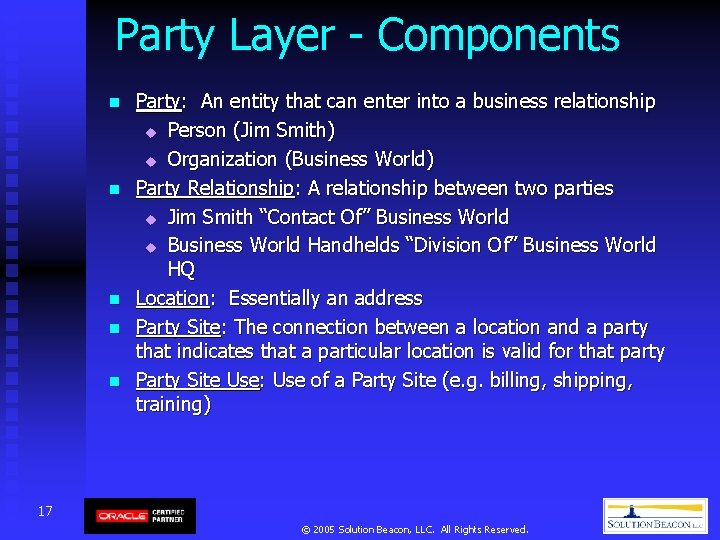 Party Layer - Components n n n Party: An entity that can enter into Party Layer - Components n n n Party: An entity that can enter into