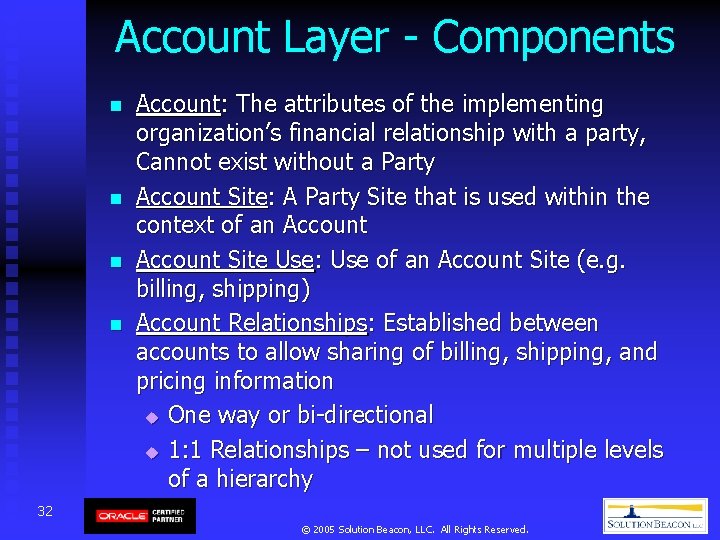 Account Layer - Components n n Account: The attributes of the implementing organization’s financial Account Layer - Components n n Account: The attributes of the implementing organization’s financial