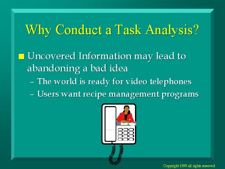 Why Conduct a Task Analysis n Uncovered Information
