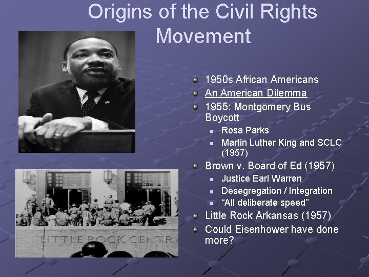 Origins of the Civil Rights Movement 1950 s African Americans An American Dilemma 1955: