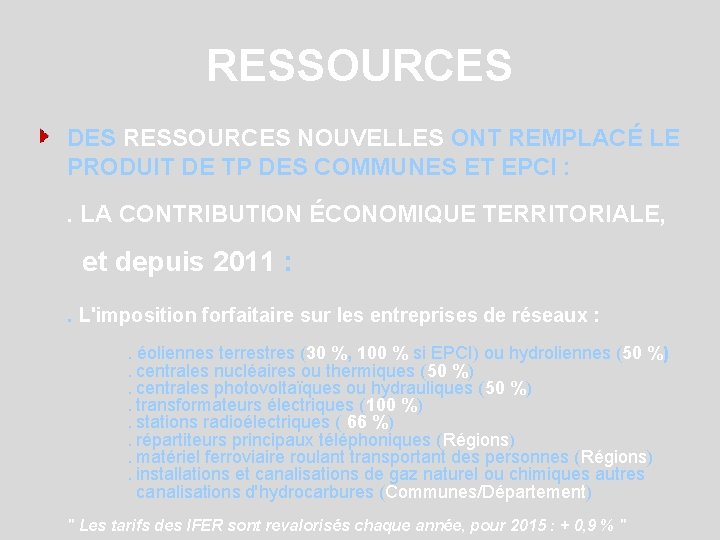 RESSOURCES DES RESSOURCES NOUVELLES ONT REMPLACÉ LE PRODUIT DE TP DES COMMUNES ET EPCI