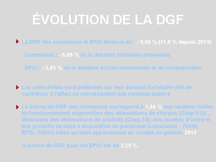 ÉVOLUTION DE LA DGF La DGF des communes et EPCI diminue de : -