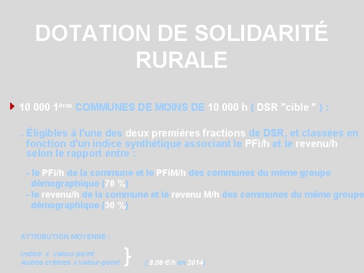 DOTATION DE SOLIDARITÉ RURALE 10 000 1ères COMMUNES DE MOINS DE 10 000 h