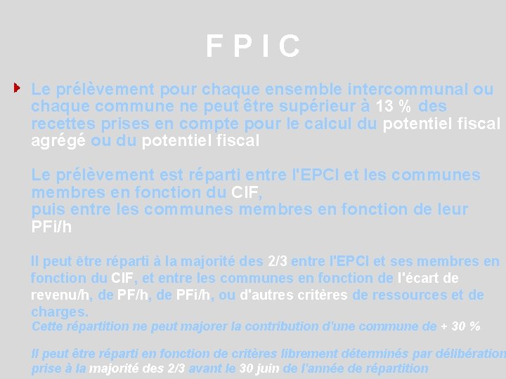 FPIC Le prélèvement pour chaque ensemble intercommunal ou chaque commune ne peut être supérieur