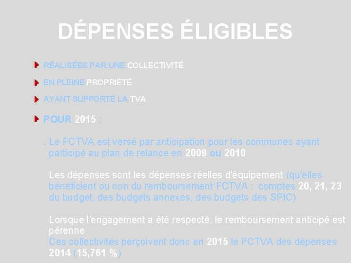 DÉPENSES ÉLIGIBLES RÉALISÉES PAR UNE COLLECTIVITÉ EN PLEINE PROPRIÉTÉ AYANT SUPPORTÉ LA TVA POUR