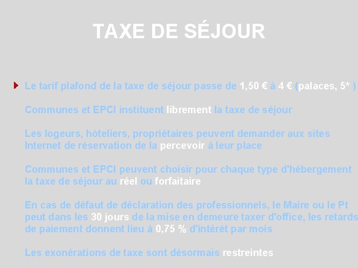 TAXE DE SÉJOUR Le tarif plafond de la taxe de séjour passe de 1,