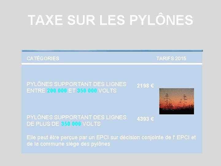 TAXE SUR LES PYLÔNES CATÉGORIES TARIFS 2015 PYLÔNES SUPPORTANT DES LIGNES ENTRE 200 000