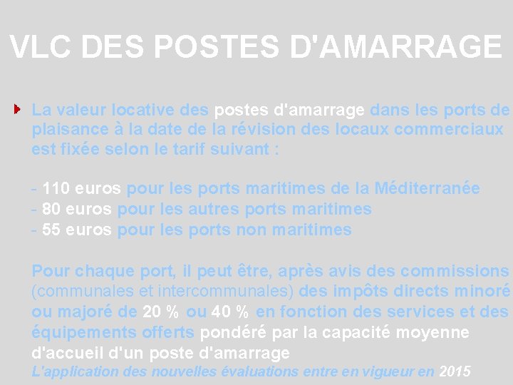 VLC DES POSTES D'AMARRAGE La valeur locative des postes d'amarrage dans les ports de