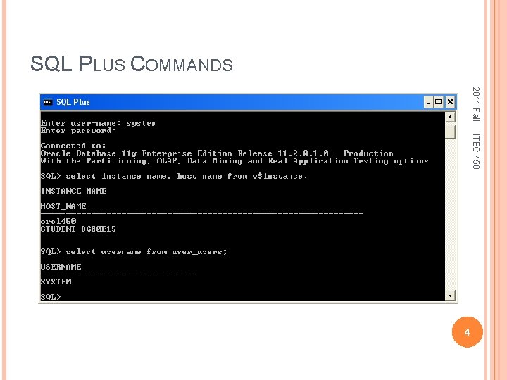 SQL PLUS COMMANDS 2011 Fall ITEC 450 4 