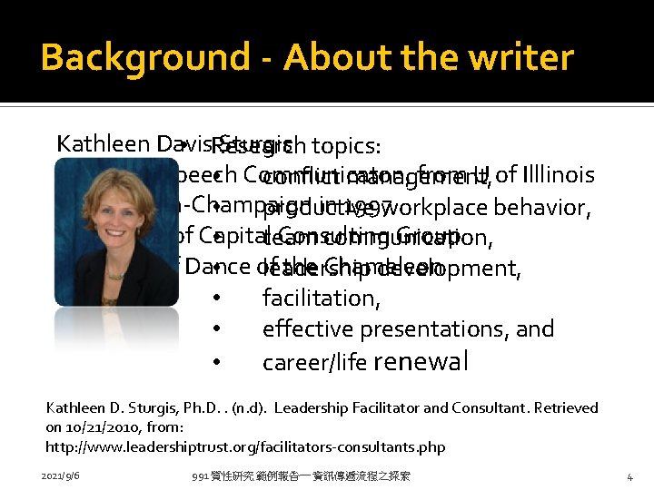 Background - About the writer Kathleen Davis Sturgis topics: • Research Ph. D in