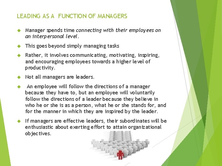 LEADING AS A FUNCTION OF MANAGERS Manager spends time connecting with their employees on