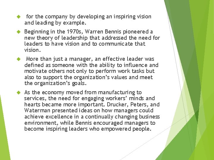  for the company by developing an inspiring vision and leading by example. Beginning