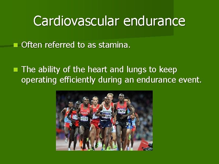 Cardiovascular endurance n Often referred to as stamina. n The ability of the heart Cardiovascular endurance n Often referred to as stamina. n The ability of the heart