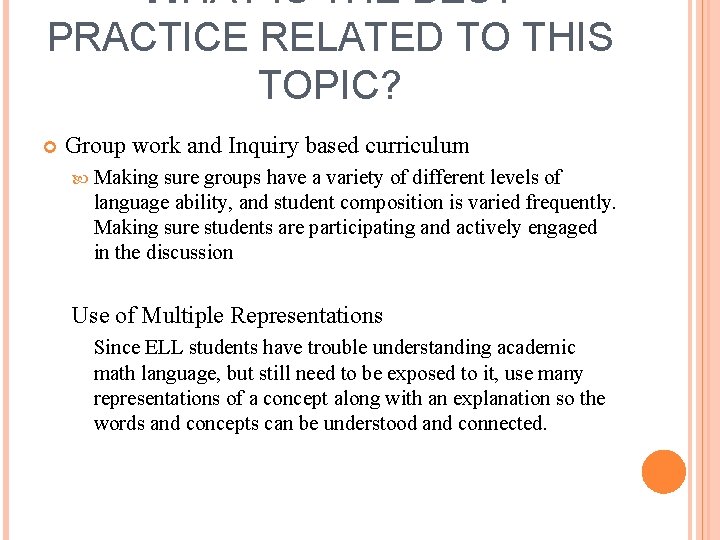 WHAT IS THE BEST PRACTICE RELATED TO THIS TOPIC? Group work and Inquiry based