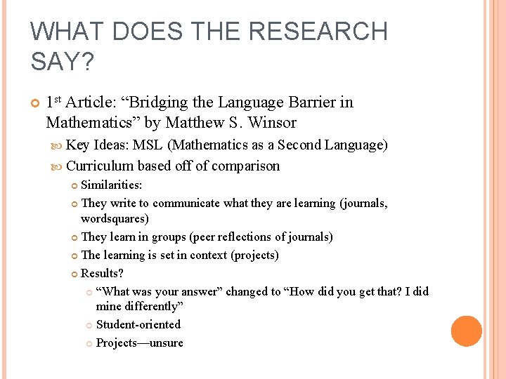 WHAT DOES THE RESEARCH SAY? 1 st Article: “Bridging the Language Barrier in Mathematics”