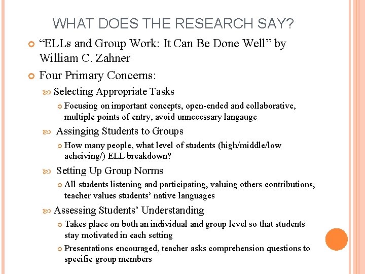 WHAT DOES THE RESEARCH SAY? “ELLs and Group Work: It Can Be Done Well”