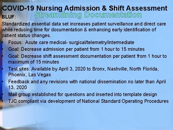 COVID-19 Nursing Admission & Shift Assessment Streamlining Documentation BLUF: Standardized essential data set increases