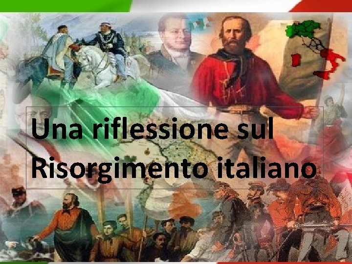 Una riflessione sul Risorgimento italiano 