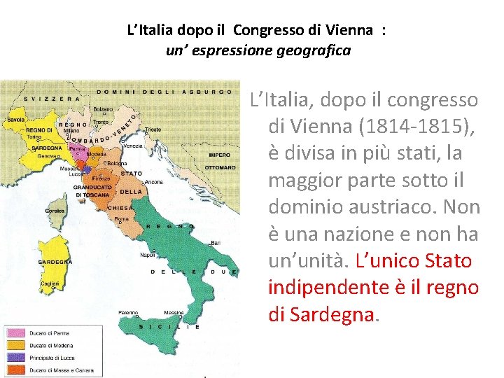 L’Italia dopo il Congresso di Vienna : un’ espressione geografica L’Italia, dopo il congresso