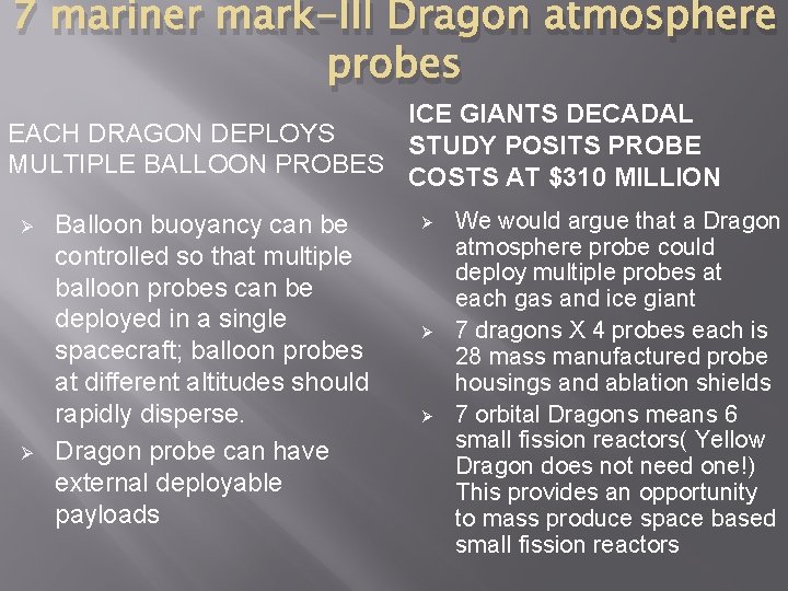 7 mariner mark-III Dragon atmosphere probes ICE GIANTS DECADAL EACH DRAGON DEPLOYS STUDY POSITS