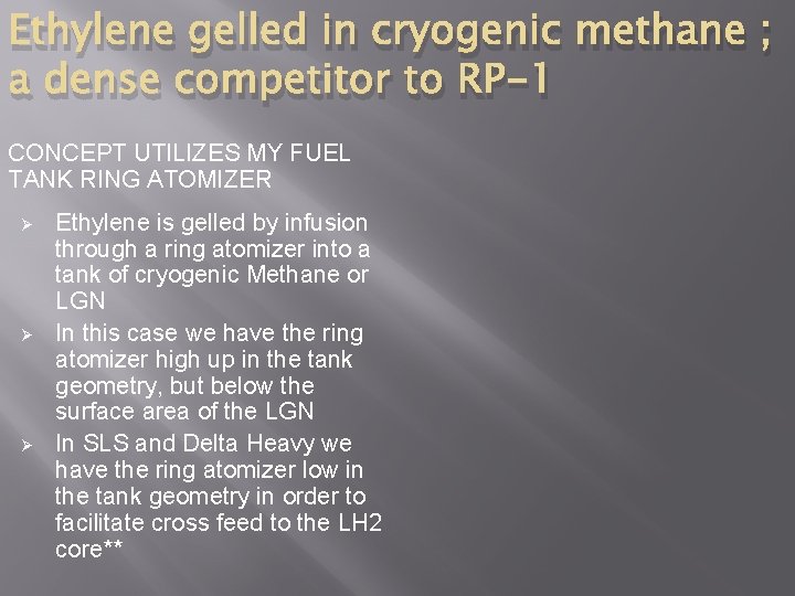 Ethylene gelled in cryogenic methane ; a dense competitor to RP-1 CONCEPT UTILIZES MY
