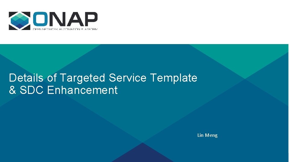 Details of Targeted Service Template & SDC Enhancement Lin Meng 