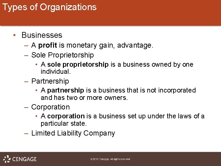 Types of Organizations • Businesses – A profit is monetary gain, advantage. – Sole