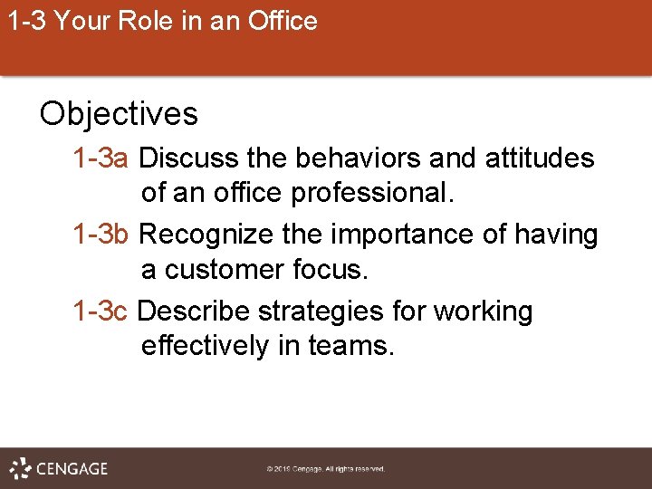 1 -3 Your Role in an Office Objectives 1 -3 a Discuss the behaviors