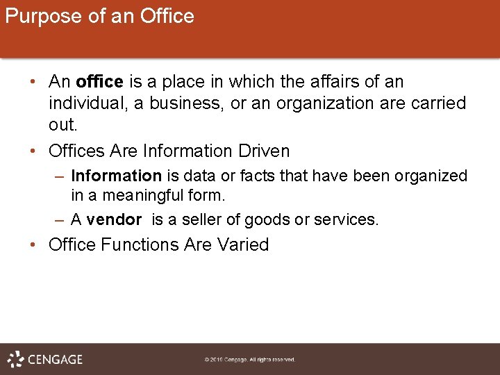 Purpose of an Office • An office is a place in which the affairs