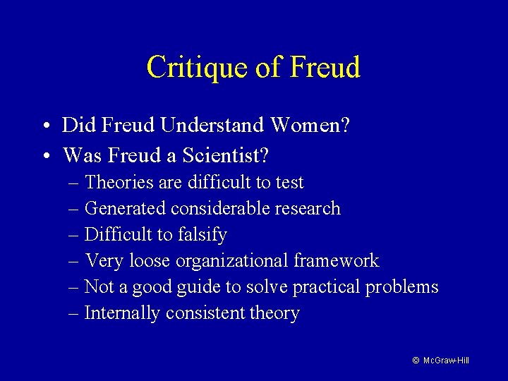 Critique of Freud • Did Freud Understand Women? • Was Freud a Scientist? –